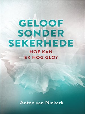 cover image of Geloof sonder sekerhede